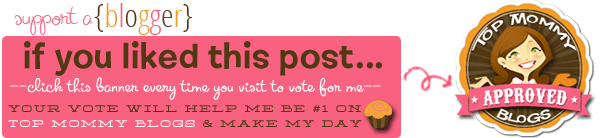 Vote For Me @ The Top Mommy Blogs Directory
