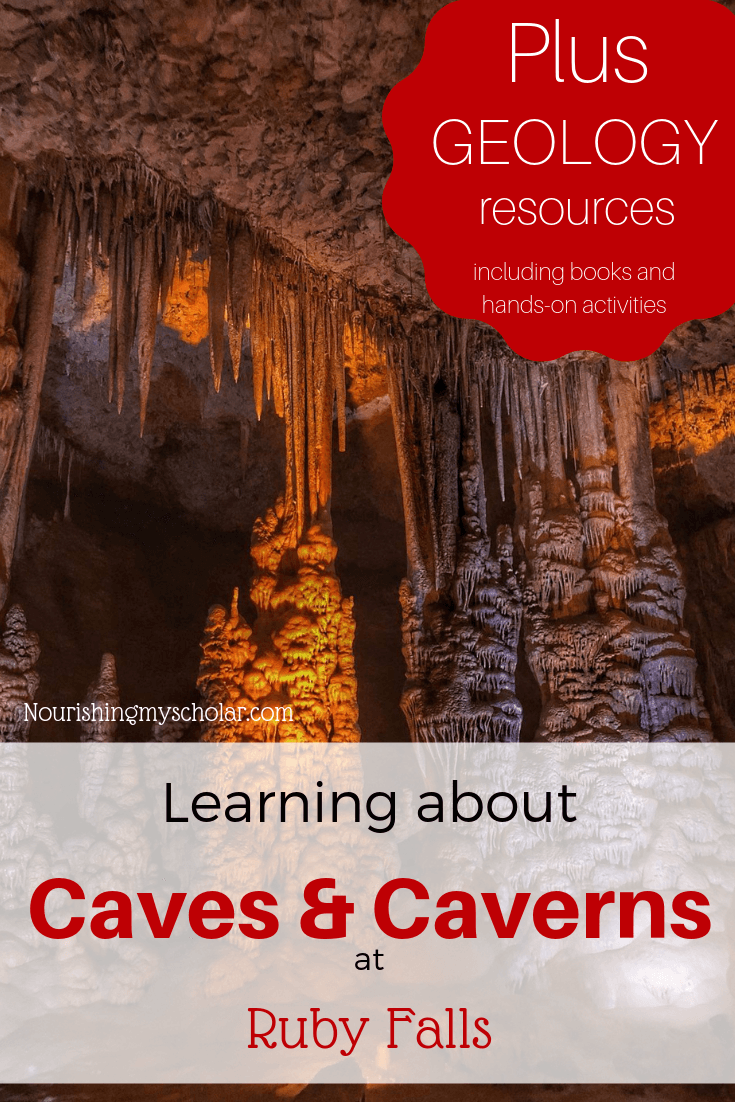 Learning about Caves & Caverns at Ruby Falls Nourishing My Scholar