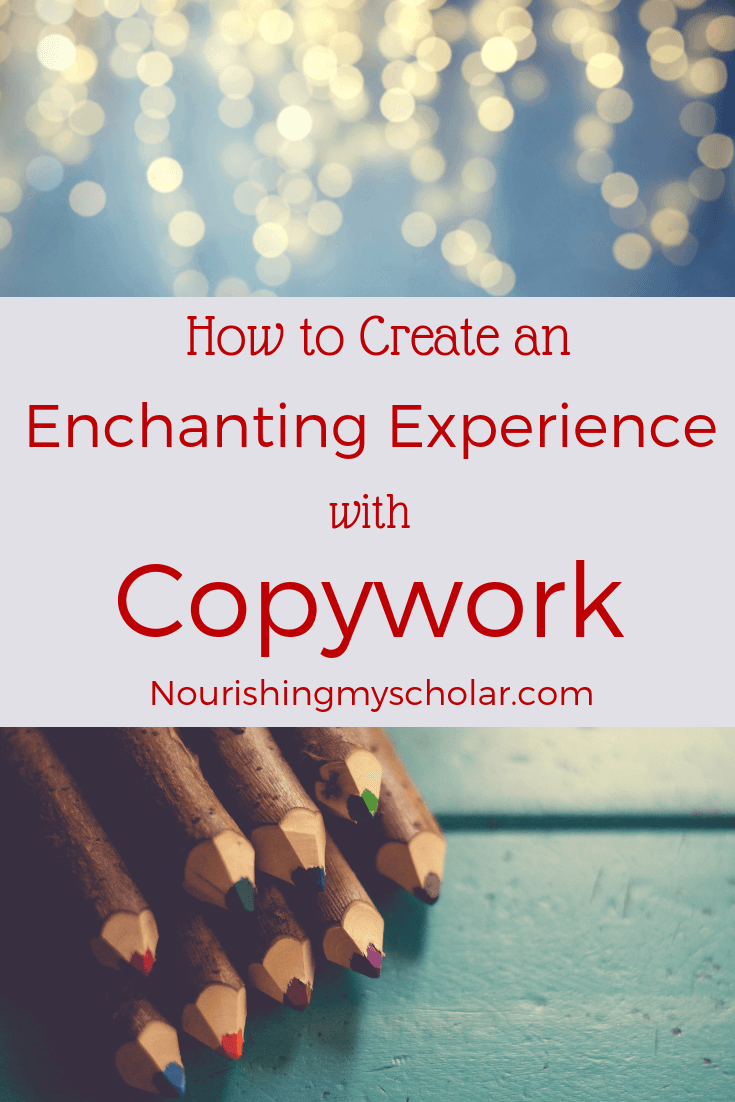 How to Create an Enchanting Experience with Copywork