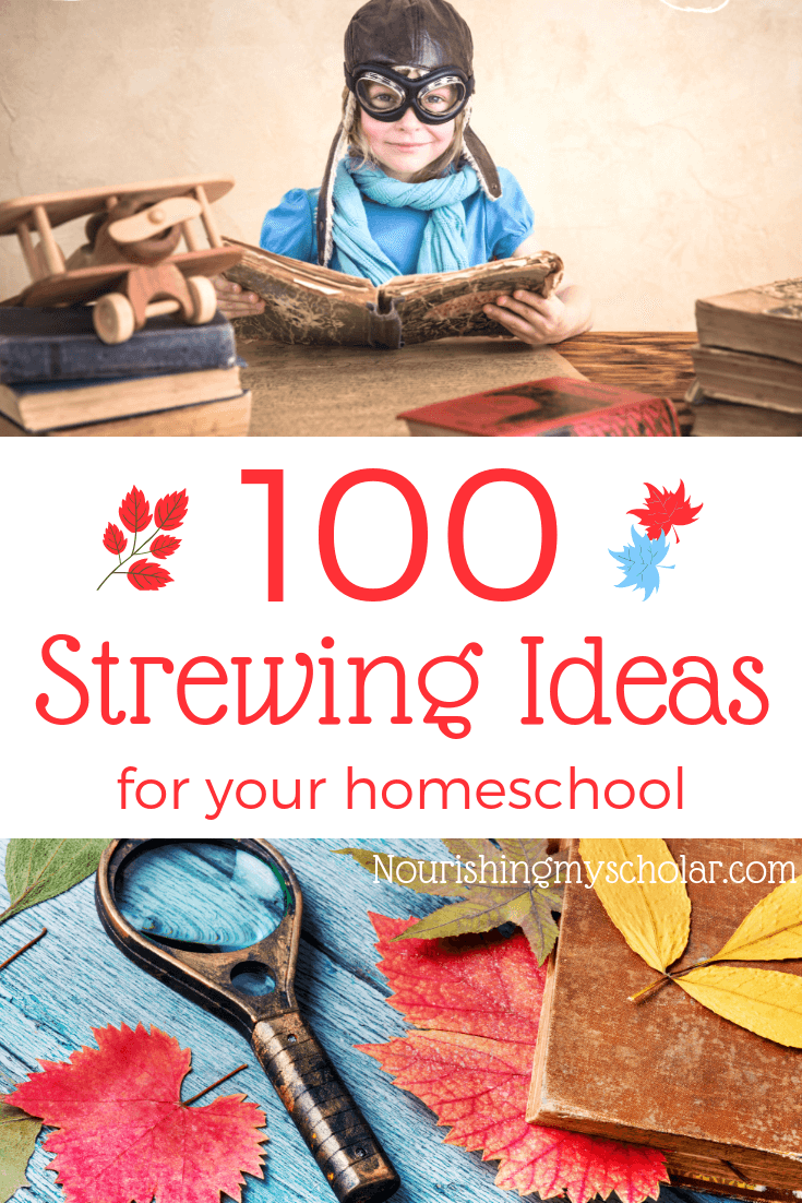 100 Strewing Ideas for Your Homeschool