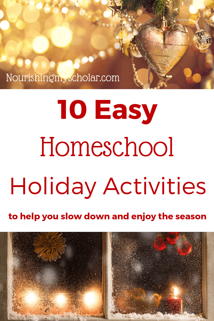 10 EASY Homeschool Holiday Activities to Help You Slow Down & Enjoy the Season: The holidays are here and that means many of us are breaking from the typical homeschool grind and embracing all that the holidays have to offer us. If, like us, you are looking for #holidayactivities to keep your kiddos happy and entertained then check out these 10 easy holiday activities! #Christmas #Yule #parenting #Christmascrafts #holidayhomeschool #homeschoolChristmas #Christmasschool #winterbreak